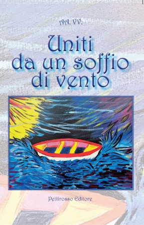 Uniti da un soffio di vento di AA.VV.  € 14,00
